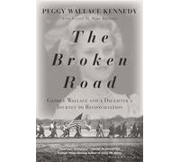 The Broken Road: George Wallace and a Daughter's Journey to Reconciliation