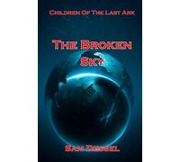 The Broken Sky (Children Of The Last Ark)