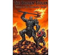 The Broken Tavern Volume 9: The Pyromantic Tyrant