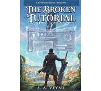 The Broken Tutorial: A Tactical LitRPG Progression Fantasy (Aetherfall Protocol)
