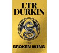 The Broken Wing: In the Empire, dragons are fuel. And Sera is running on empty. (The Starfire Series)