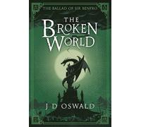 The Broken World: The Ballad of Sir Benfro Book Four (The Ballad of Sir Benfro)