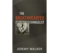 The Brokenhearted Evangelist