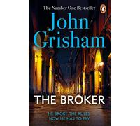 The Broker : A gripping crime thriller from the Sunday Times bestselling author of mystery and suspense