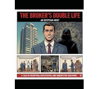 The Broker's Double Life: An Egyptian Heist A Criminal Case from Egypt