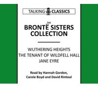 The Bronte Sisters Collection : Wuthering Heights / Jane Eyre / The Tenant of Wildfell Hall