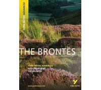 The Brontes, Selected Poems: York Notes Advanced: everything you need to catch up, study and prepare for 2021 assessments and 2022 exams