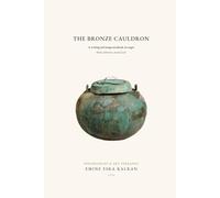 The Bronze Cauldron: A Writing and Image Notebook on Anger