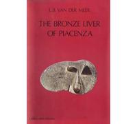 The Bronze Liver of Piacenza: Analysis of a Polytheistic Structure (Dutch Monographs on Ancient History and Archaeology): 02