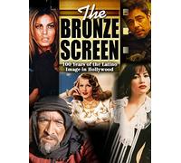 The Bronze Screen: 100 Years of the Latino Image in Hollywood
