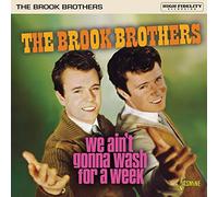 The Brook Brothers - We Ain't Gonna Wash for a Week