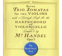 The Brook Street Band - Handel - Trio Sonatas, Op. 5