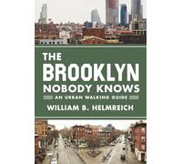 The Brooklyn Nobody Knows: An Urban Walking Guide