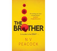 The Brother : A heart-stopping, twisty, addictive thriller that will keep you up all night