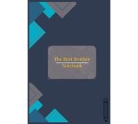 The Brother: Awesome notebook for people who want to write their ideas or to do list - " The Best Brother" notebook can be a treasure trove of sentiments