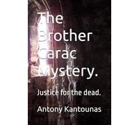 The Brother Carac Mystery.: Justice for the dead.