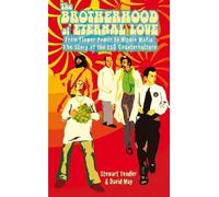 The Brotherhood of Eternal Love: From Flower Power to Hippie Mafia - The Story of the LSD Counterculture