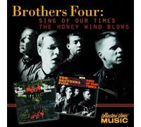 The Brothers Four - Sing of Our Times/The Honey Wind Blows