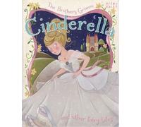 The Brothers Grimm Cinderella and other stories