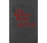 The Brothers Grimm Volume II: 110 Grimmer Fairy Tales (Word Cloud Classics)
