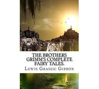 The Brothers Grimm's Complete Fairy Tales.