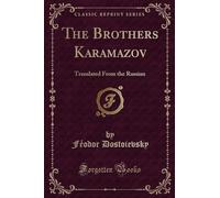 The Brothers Karamazov: Translated from the Russian (Classic Reprint)