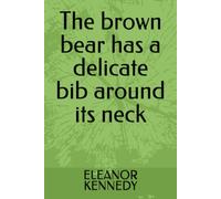 The brown bear has a delicate bib around its neck