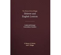 The Brown-Driver-Briggs Hebrew and English Lexicon