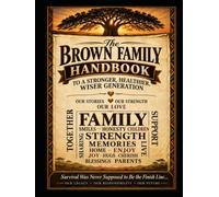 The Brown Family Handbook: Grandma Linda's Legacy Academy