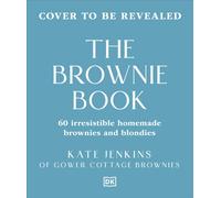 The Brownie Book : 60 Irresistible Homemade Brownies and Blondies