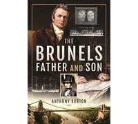 The Brunels: Father and Son