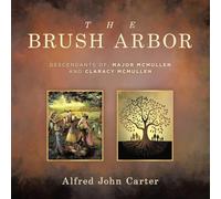 The Brush Arbor: Descendants Of: Major McMullen and Claracy McMullen