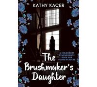 The Brushmaker's Daughter: 17 (Holocaust Remembrance Series for Young Readers)
