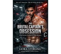 The Brutal Captain’s Obsession: A Dark Hockey Omegaverse Bully Romance: An Obsessive Alpha & Late-Bloomer Omega Story (Blood-Hockey Alpha League)