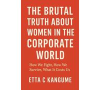 The Brutal Truth About Women in The Corporate World