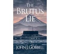 The Brutus Lie: A Cold War Novel