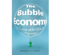 The Bubble Economy - Is Sustainable Growth Possible? (The MIT Press)