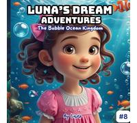 The Bubble Ocean Kingdom: Luna's Dream Adventures