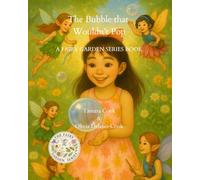 The Bubble That Wouldn't Pop: A Fairy Garden Series Book
