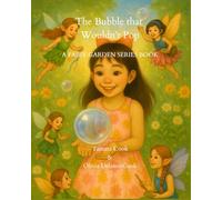 The Bubble That Wouldn't Pop: A Fairy Garden Series Book (The Fairy Garden Series)
