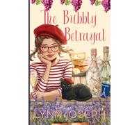 The Bubbly Betrayal: A small town, cozy crime murder mystery (Mermaid Bay Wine Mystery)