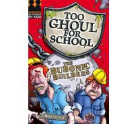 The Bubonic Builders (Too Ghoul for School)