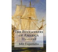 The Buccaneers of America: Illustrated