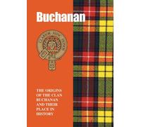 The Buchanans: The Origins of the Clan Buchanan and Their Place in History (Scottish Clan Mini-Book) by William Fyfe Hendrie (1997-03-31)