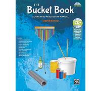 The Bucket Book: A Junkyard Percussion Manual (Book & Data CD)