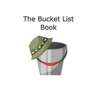 The Bucket List Book: Start living your dreams today. Use this book to record your bucket list items, plan the actions needed to accomplish each item, ... each item and check off the box on your list!