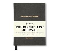 The Bucket List Journal by Ben Nemtin, A Simple Tool to Achieve a Rich and Fulfilling Life - Daily Planner to Increase Positivity, Productivity, Mindfulness, Wellness and Happiness