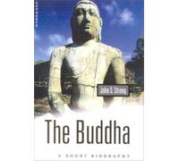 The Buddha: A Short Biography (Oneworld Short Guides)