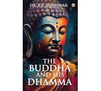 THE BUDDHA AND HIS DHAMMA