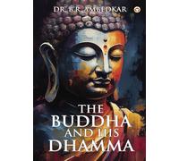 THE BUDDHA AND HIS DHAMMA